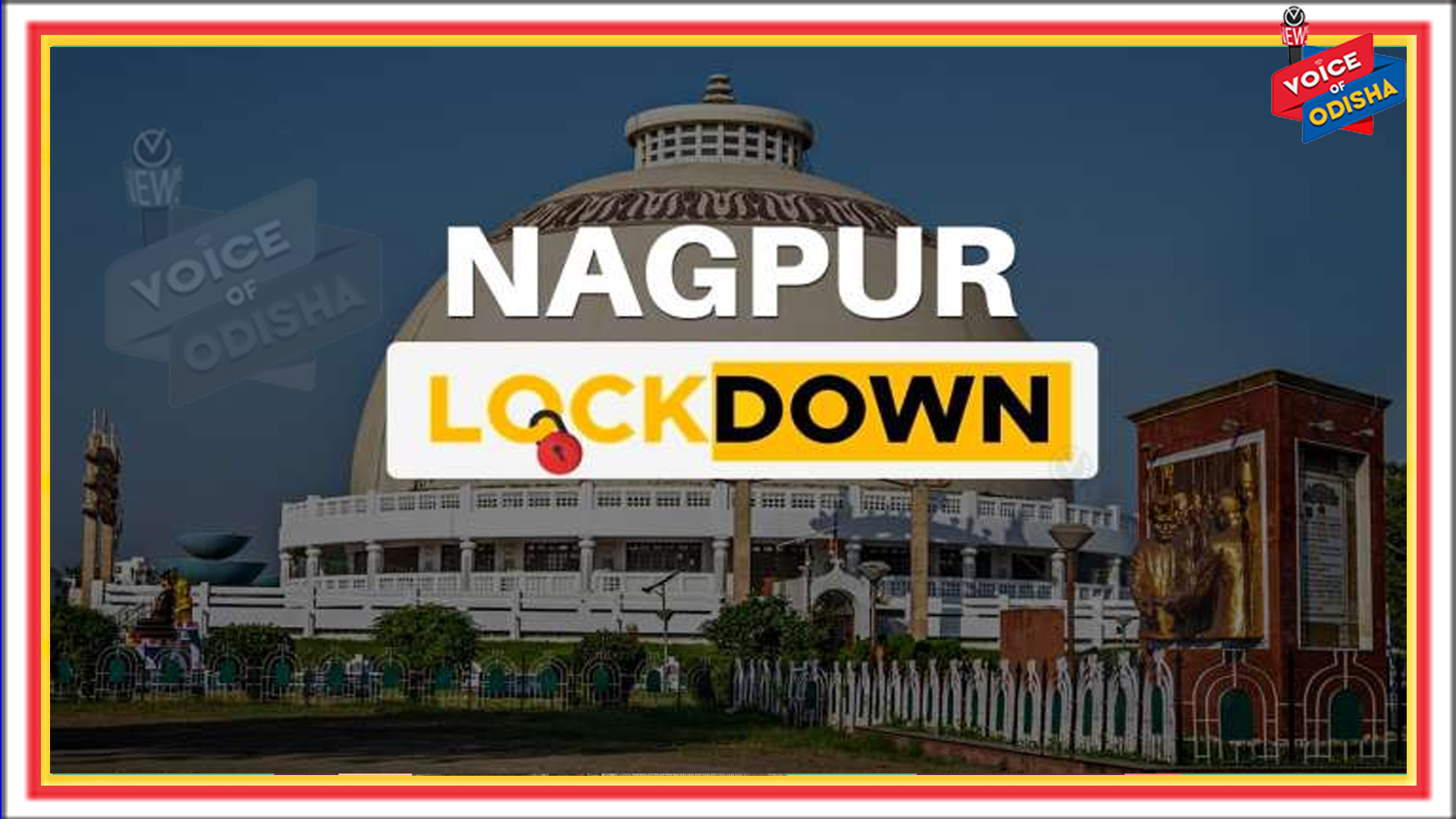 ପୁଣି ଥରେ ଲକଡାଉନ ଫେରିଲା, ନାଗପୁର ସହରକୁ ଲକଡାଉନ ଘୋଷଣା