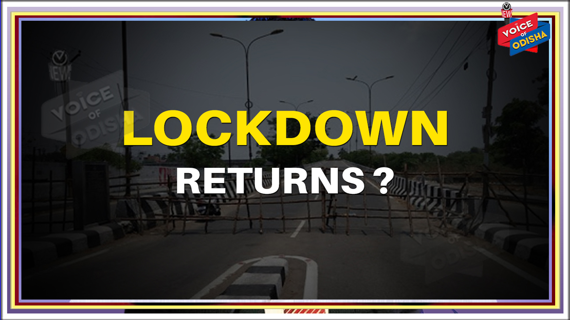 ବଡ ଖବର : ଓଡିଶାରେ ମେ’ ୫ରୁ ୧୯ ଯାଏଁ ଲକଡାଉନ ଘୋଷଣା 
