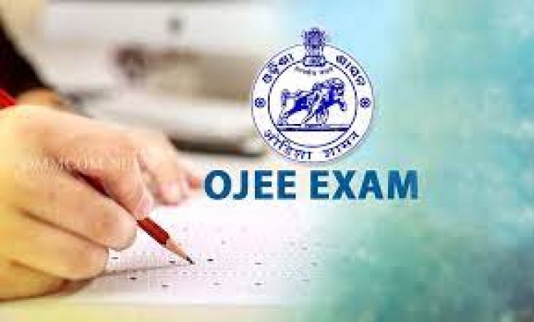 ମେ ୮ରୁ ଆରମ୍ଭ ହେବ ଓଜେଇଇ